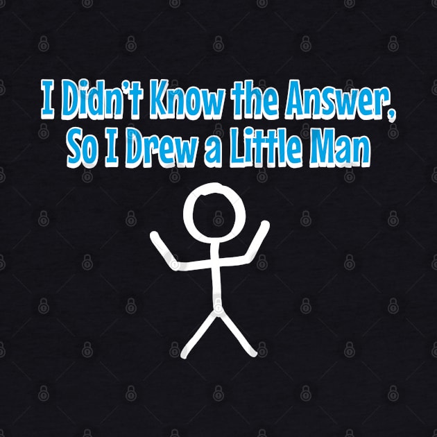 I Didn't Know the Answer So I Drew a Little Man by Golden Girls Quotes